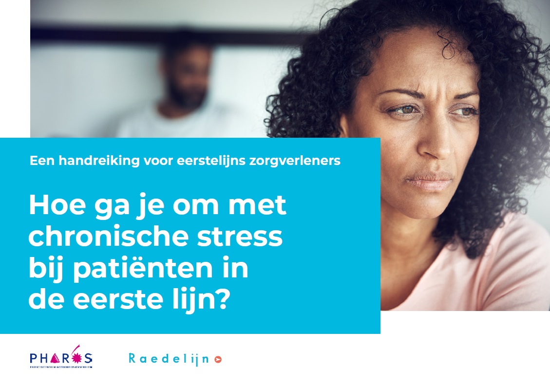 Hoe Ga Je Om Met Chronische Stress Bij Patiënten In De Eerste Lijn ...